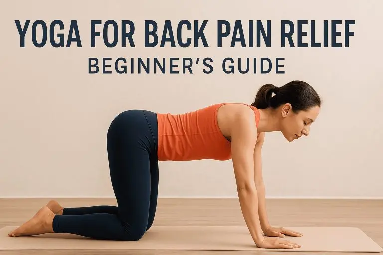 Yoga for Back Pain Relief: Beginner’s Guide